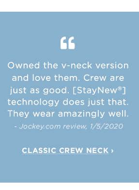Quote: Owned the v-neck version and love them. Crew neck are just as good. / shop Classic Crew Neck